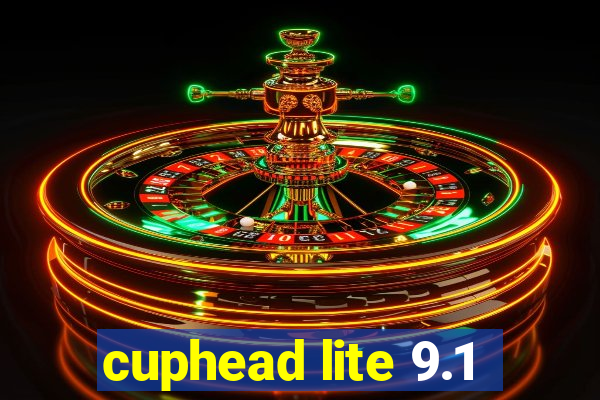 cuphead lite 9.1